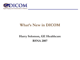 What`s New in DICOM – RSNA 2007