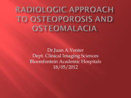 1.Radiologic Approach to Osteoporosis and Osteomalacia2