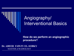 Angiography/ Interventional Basics