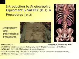 Introduction to Angiographic Procedures and Equipment