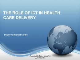 06 Oct 2016 The Role Of Ict In Health Care Delivery By Edson