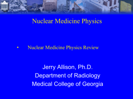 Nuclear Medicine Physics Review