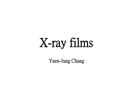 X-ray Films, Yuen-June Change Slides, November 10, 2010