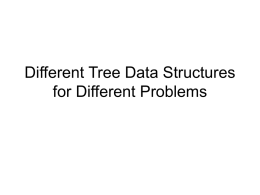 Different Data Structures - Politehnica University of