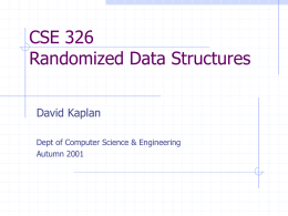 CSE 326 Randomized Data Structures
