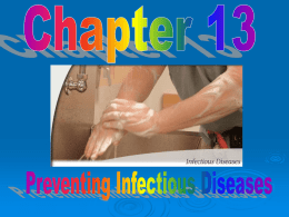 Chapter 13 and 14 - Preventing Infectious Diseases