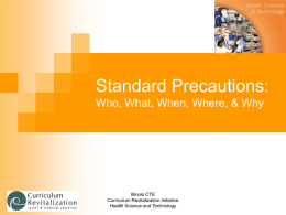 Standard Precautions: Who, What, When, Where, & Why