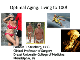 Optimal Aging: Living to 100!