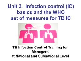 Infection control basics and introduction to the WHO policy