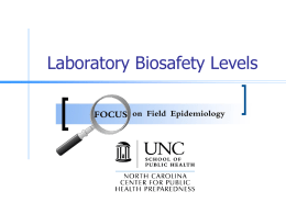 Laboratory Biosafety Levels - UNC Center for Public Health