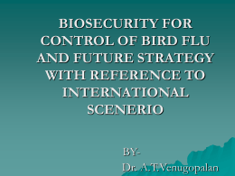 BIOSECURITY FOR CONTROL OF BIRD FLU AND FUTURE …