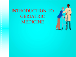 INTRODUCTION TO GERIATRIC MEDICINE