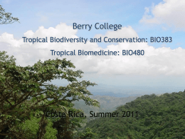Tropical Biodiversity (BIO383) Tropical Biomedicine (BIO480)