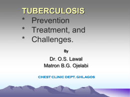 Chest Clinic. Tuberculosis