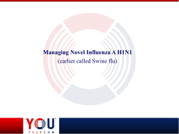 Influenza – A (H1N1) (earlier know as swine flu)