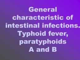 General characteristic of intestinal infections. Typhoid fever