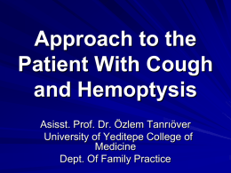 Approach to the Patient With Cough and Hemoptysis