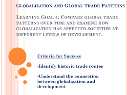 Globalization and Global Trade Patterns Learning Goal 4: Compare
