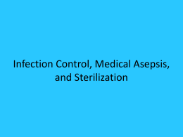 Infection Control, Medical Asepsis, and Sterilization[1].