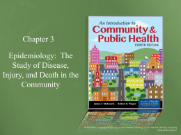Epidemiology: The Study of Disease, Injury, and Death in the