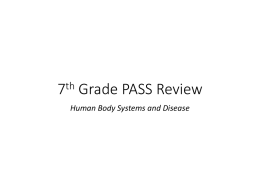 7th Grade PASS review Human Body Systems and Diseasex