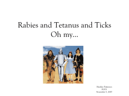 Tetanus and Ticks and Rabies Oh my…
