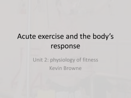 Acute exercise and the body`s response