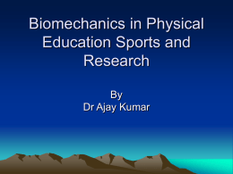 Biomechanics in Physical Education Sports and Research