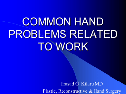 COMMON PROBLEMS IN HAND SURGERY