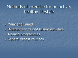 a powerpoint presentation on Yr 10 16 Methods of exercise for an