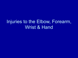 Injuries to the Elbow, Forearm, Wrist & Hand