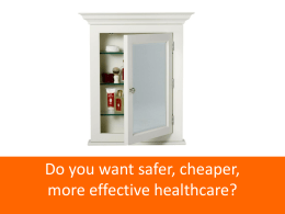 Do you want safer, cheaper, more effective