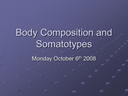 Body Composition and Somatotypes - ESmith-PE