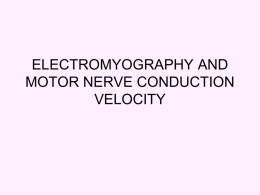 ELECTROMYOGRAPHY AND MOTOR NERVE CONDUCTION