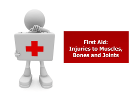 First Aid: Injuries to Muscles, Bones and Joints