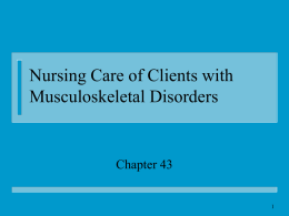 Nursing Care of Clients with Musculoskeletal Disorders