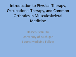 Physical Therapy, Occupational Therapy, and Orthotics in