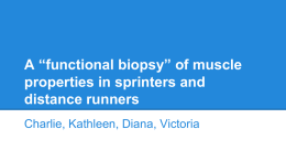 A *functional biopsy* of muscle properties in sprinters
