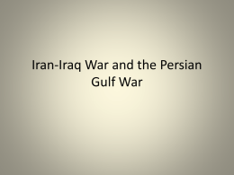 Iran-Iraq War and the Persian Gulf War