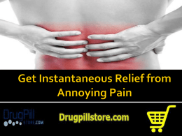Get Instantaneous Relief from Annoying Pain