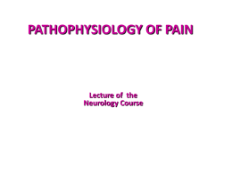 PATHOPHYSIOLOGY OF PAIN