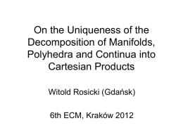 On the Uniqueness of the Decomposition of Manifolds, Polyhedra