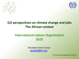 ILO perspectives on climate change and jobs The African context