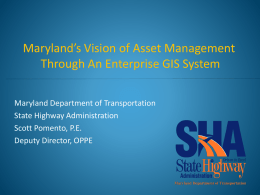 Maryland`s Vision for Asset Management through an Enterprise GIS