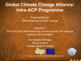 Module 3 - Why Mainstreaming - Global Climate Change Alliance