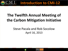 Update on the Carbon Mitigation Initiative Robert Socolow