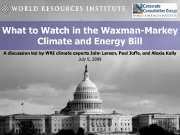 What to Watch in the Waxman-Markey Climate and Energy Bill