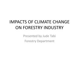 IMPACTS OF CLIMATE CHANGE ON FORESTRY INDUSTRY