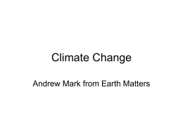 This is a power point presentation, the first half on climate change