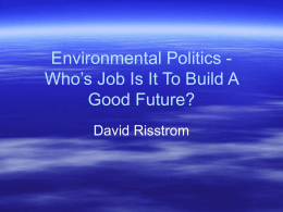 Environmental Politics - Whose Job Is It to Build A Good Future?